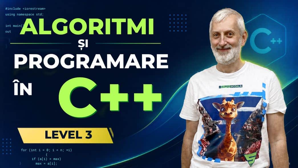 Algoritmi si Programare în C++ Level 3