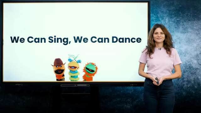 We can sing, we can dance