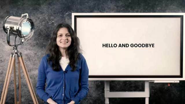 Hello and Goodbye