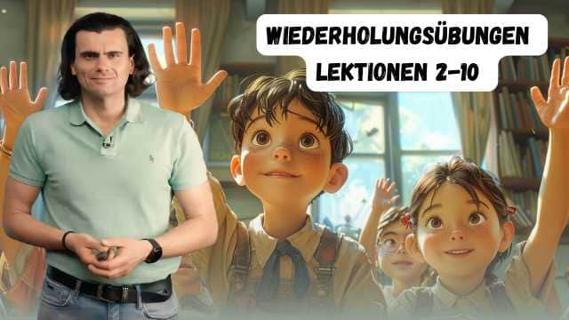 Wiederholungsübungen Lektionen 2-10 - Exerciții recapitulative lecțiile 2-10