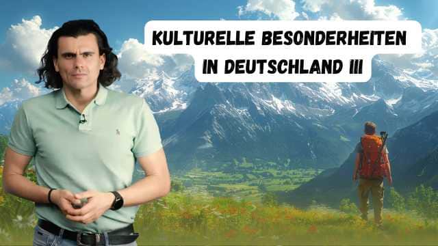 Kulturelle Besonderheiten in Deutschland III - Particularități culturale în Germania III