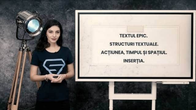 Textul epic. Structuri textuale. Acțiunea, timpul și spațiul. Inserția