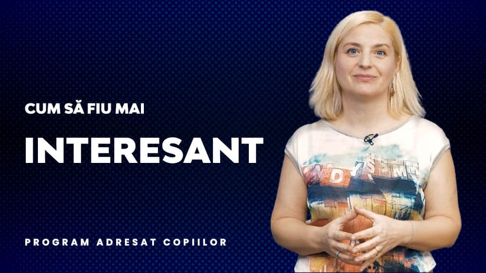 Cum să fiu mai interesant