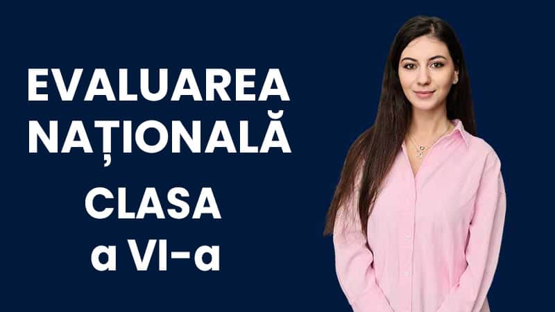 Evaluare Natională Română - Clasa a VI-a