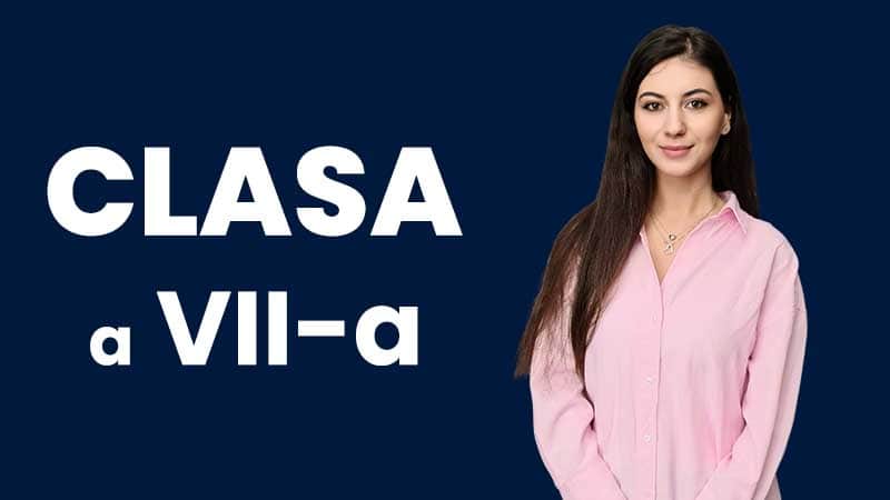 Română - Clasa a VII-a