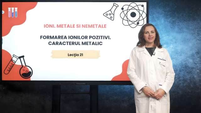 Formarea ionilor pozitivi. Caracterul metalic
