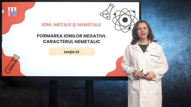 Ioni. Formarea ionilor negativi. Caracterul nemetalic