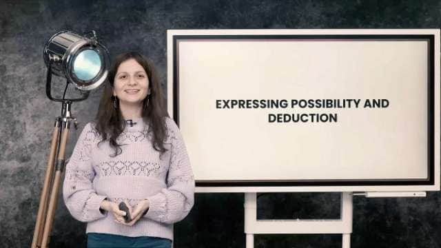 Expressing possibility and deduction