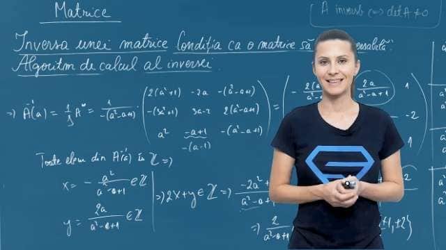 Inversa unei matrice. Condiția ca o matrice sa fie inversabilă. Algoritm de calcul al inversei - p3